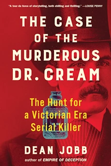 book cover image of The Case of the Murderous Dr. Cream by Dean Jobb