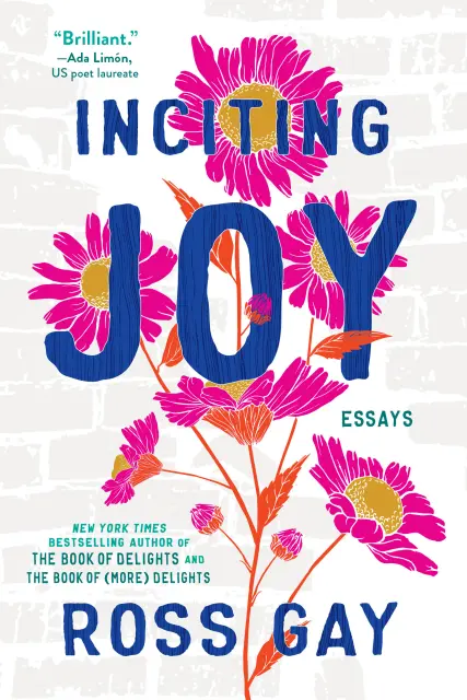 book cover image of Inciting Joy by Ross Gay