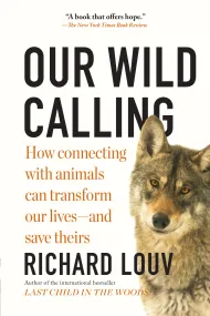 book cover image of Our Wild Calling by Richard Louv