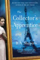 book cover image of The Collector’s Apprentice by B. A. Shapiro