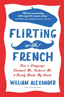 book cover image of Flirting with French by William Alexander