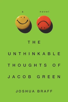 book cover image of The Unthinkable Thoughts of Jacob Green by Joshua Braff