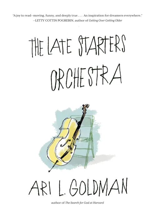 book cover image of The Late Starters Orchestra by Ari L. Goldman