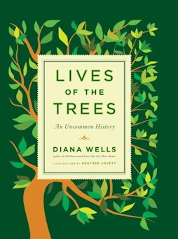 book cover image of Lives of the Trees by Diana Wells