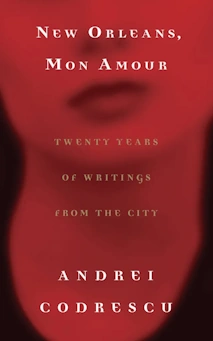 book cover image of New Orleans, Mon Amour by Andrei Codrescu